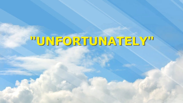 "unfortunately"