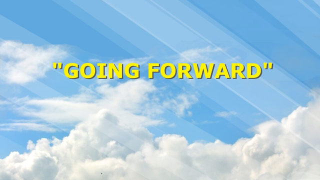 "going forward"